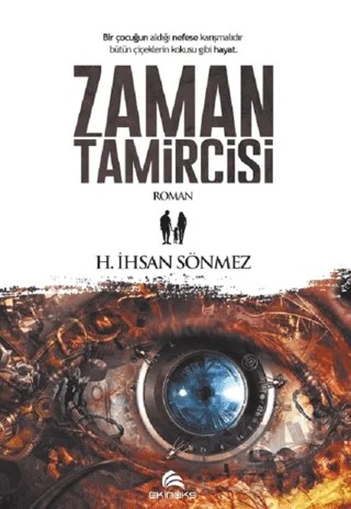 Zaman Tamircisi – H. İhsan Sönmez – Ekinoks Yayın Grubu kitap kapağı