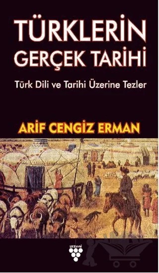 Türklerin Gerçek Tarihi – Arif Cengiz Erman – Urzeni Yayıncılık kitap kapağı