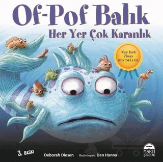 Of-Pof Balık Her Yer Çok Karanlık – Deborah Diesen – Martı Çocuk Yayınları kitap kapağı