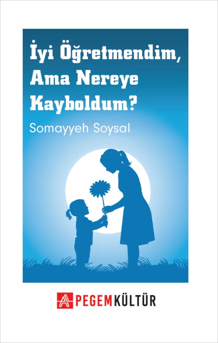 İyi Öğretmendim Ama Nereye Kayboldum – Pegem Kültür kitap kapağı