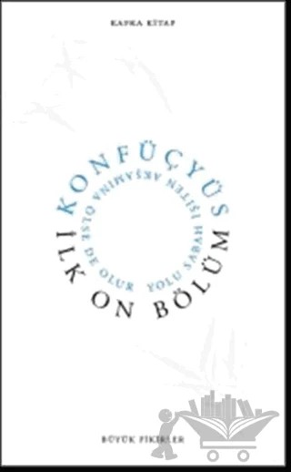 İlk On Bölüm – Konfüçyüs – Kafka Kitap kitap kapağı