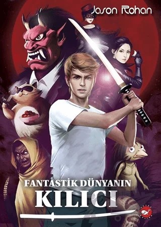Fantastik Dünyanın Kılıcı – Jason Rohan – Beyaz Balina Yayınları kitap kapağı