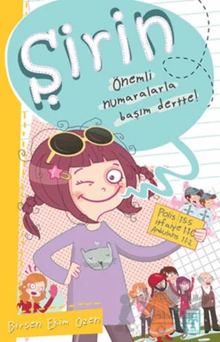 Şirin - Önemli Numaralarla Başım Dertte – Birsen Ekim Özen – Timaş Çocuk kitap kapağı