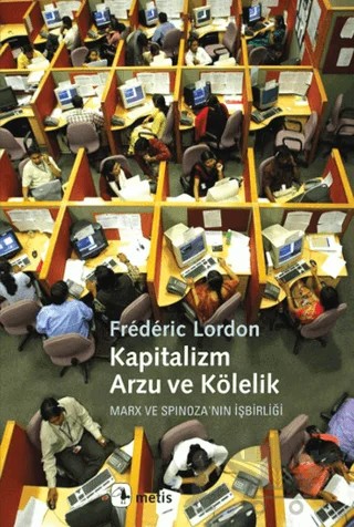 Kapitalizm, Arzu ve Kölelik – Frederic Lordon – Metis Yayınları kitap kapağı