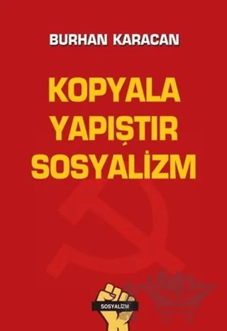 Kopyala Yapıştır Sosyalizm – Burhan Karacan – Tunç Yayıncılık kitap kapağı