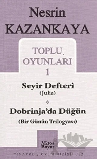 Toplu Oyunları 1 Seyir Defteri (Julia) Dobrinja’da Düğün (Bir Günün Trilogyası) – Nesrin Kazankaya – Mitos Boyut Yayınları kitap kapağı