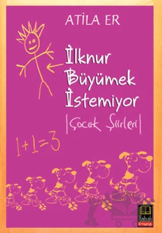 İlknur Büyümek İstemiyor – Atilla Er – Babıali Kitaplığı kitap kapağı