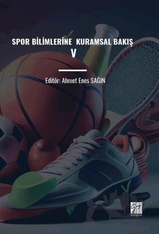 Spor Bilimlerine Kuramsal Bakış V – Ahmet Enes Sağın – Gazi Kitabevi kitap kapağı