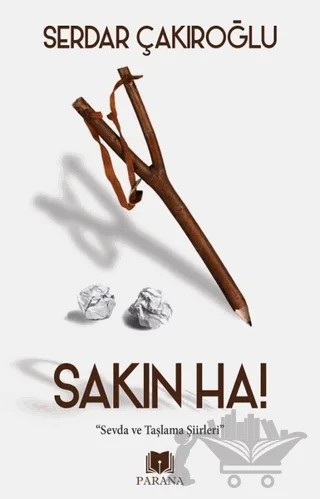 Sakın Ha! – Serdar Çakıroğlu – Parana Yayınları kitap kapağı