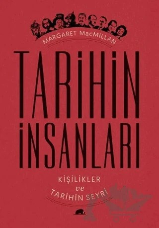 Tarihin İnsanları – Margaret Macmillan – Kolektif Kitap kitap kapağı