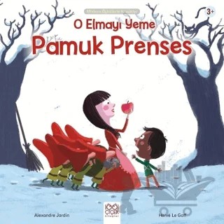 O Elmayı Yeme Pamuk Prenses – Alexandre Jardin – 1001 Çiçek Kitaplar kitap kapağı