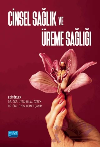 Cinsel Sağlık ve Üreme Sağlığı – Arslan Say, Demet Çakır – Nobel Akademik Yayıncılık kitap kapağı