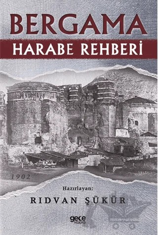 Bergama Harabe Rehberi – Rıdvan Şükür – Gece Kitaplığı kitap kapağı