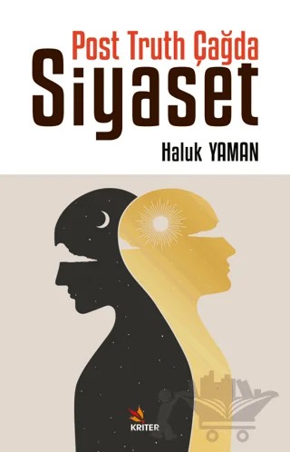 Post Truth Çağda Siyaset – Haluk Yaman – Kriter Yayınları kitap kapağı