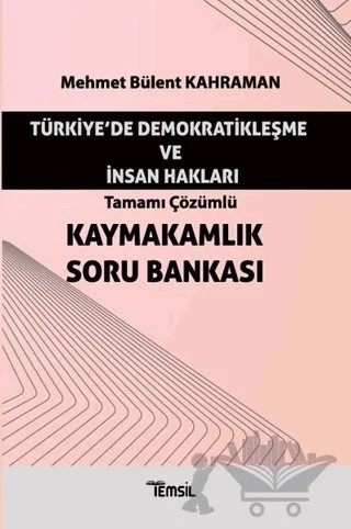 Türkiye'de Demokratikleşme ve İnsan Hakları - Tamamı Çözümlü Kaymakamlık Soru Bankası – Mehmet Bülent Kahraman – Temsil Kitap kitap kapağı