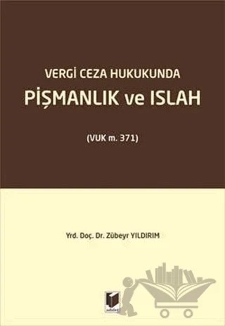 Vergi Ceza Hukukunda Pişmanlık ve Islah – Zübeyr Yıldırım – Adalet Yayınevi kitap kapağı