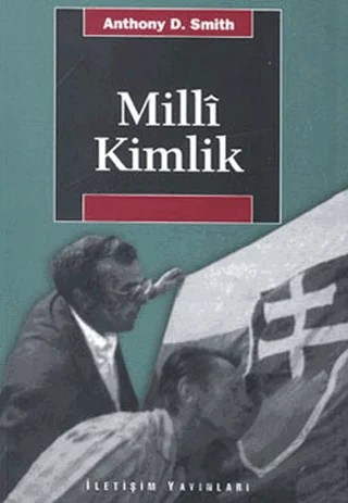 Milli Kimlik – Anthony D. Smith – İletişim Yayınevi kitap kapağı