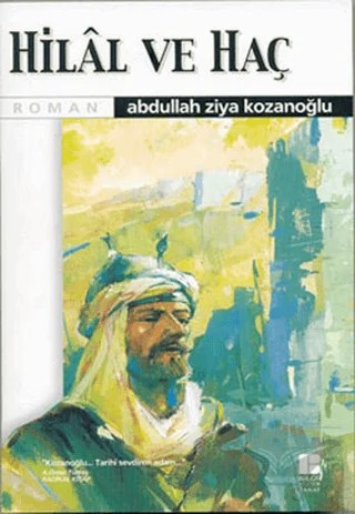 Hilal ve Haç – Abdullah Ziya Kozanoğlu – Bilge Kültür Sanat kitap kapağı