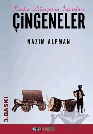 Başka Dünyanın İnsanları Çingeneler – Nazım Alpman – Ozan Yayıncılık kitap kapağı
