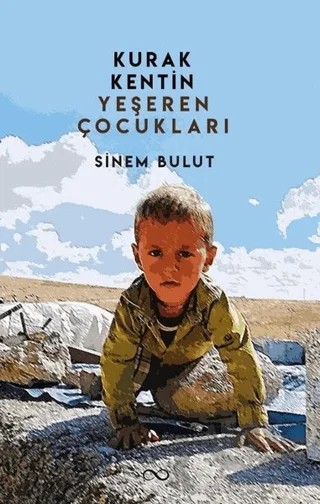 Kurak Kentin Yeşeren Çocukları – Sinem Bulut – Bengisu Yayınları kitap kapağı