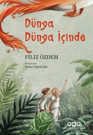 Dünya Dünya İçinde – Filiz Özdem – Yapı Kredi Yayınları kitap kapağı