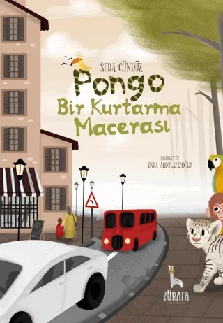 Pongo – Bir Kurtarma Macerası – Seda Gündüz – Zürafa kitap kapağı