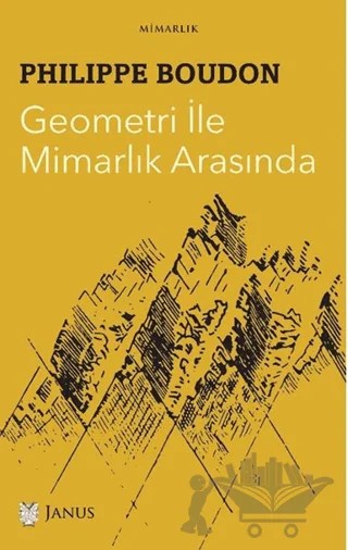 Geometri İle Mimarlık Arasında – Philippe Boudon – Janus kitap kapağı