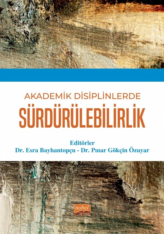 Akademik Disiplinlerde Sürdürülebilirlik – Çiğdem Gürsoy, Efe Can Gürcan, Esra Bayhantopçu, Fahri Erenel, Işık Ateş Kıral, İlayda Fidan, Okan Yaşar, Orhan Sezgin, Osama Dawoud, Pınar Gökçin Özuyar, Pınar Yurdakul Mesutoğlu, Rana Öztürk, Selen Yanmaz – Nobel Bilimsel Eserler kitap kapağı