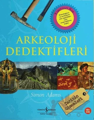 Arkeoloji Dedektifleri – Simon Adams – İş Bankası Kültür Yayınları kitap kapağı