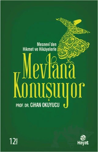 Mevlana Konuşuyor – Cihan Okuyucu – Hayat Yayınları kitap kapağı