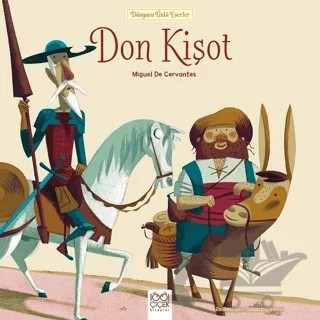 Don Kişot - Dünyaca Ünlü Eserler – Miguel de Cervantes Saavedra – 1001 Çiçek Kitaplar kitap kapağı