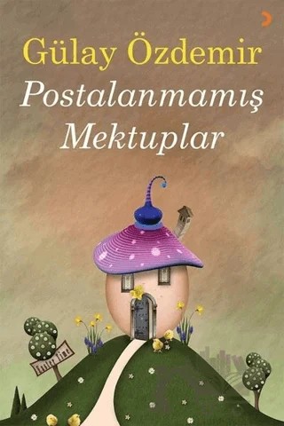 Postalanmamış Mektuplar – Gülay Özdemir – Cinius Yayınları kitap kapağı