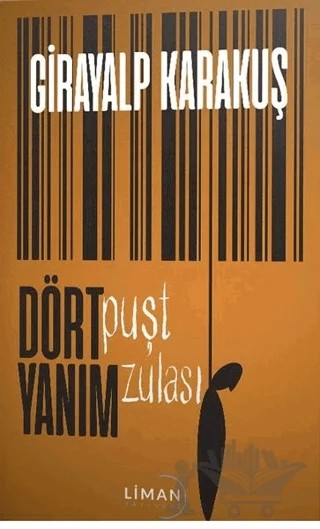Dört Yanım Puşt Zulası – Girayalp Karakuş – Liman Yayınevi kitap kapağı