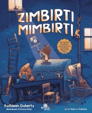 Zımbırtı Mımbırtı – Kathleen Doherty – Kronik Çocuk kitap kapağı