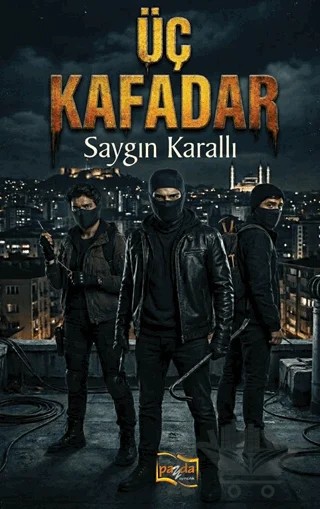 Üç Kafadar – Saygın Karallı – Payda Yayıncılık kitap kapağı