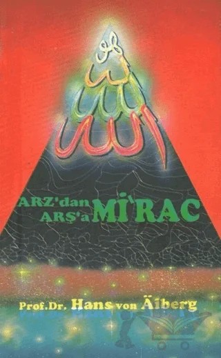 Arz'dan Arşa'a - Mirac 1 – Hans Von Aiberg – Alem Yayınları kitap kapağı