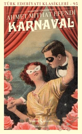 Karnaval – Ahmet Mithat Efendi – İş Bankası Kültür Yayınları kitap kapağı