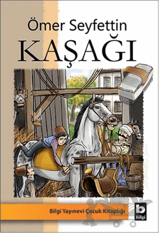 Kaşağı – Ömer Seyfettin – Bilgi Yayınevi kitap kapağı