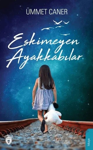 Eskimeyen Ayakkabılar – Ümmet Caner – Dorlion Yayınları kitap kapağı