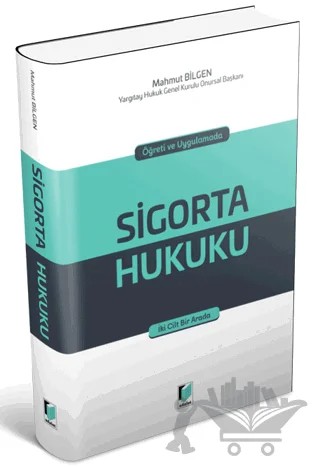 Öğreti ve Uygulamada Sigorta Hukuku – Mahmut Bilgen – Adalet Yayınevi kitap kapağı