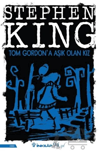 Tom Gordon’a Aşık Olan Kız – Stephen King – İnkılap Kitabevi kitap kapağı