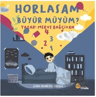 Horlasam Büyür Müyüm? – Rümeysa Özuslu – Sinada Çocuk kitap kapağı