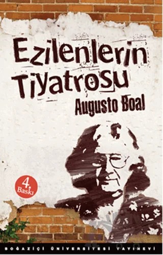 Ezilenlerin Tiyatrosu – Augusto Boal – Boğaziçi Üniversitesi Yayınevi kitap kapağı