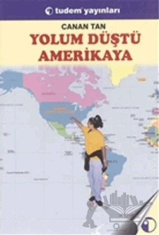 Yolum Düştü Amerikaya – Canan Tan – Tudem Yayınları kitap kapağı