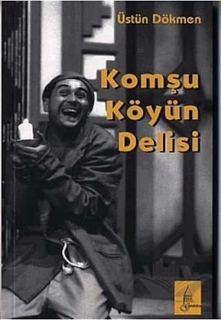 Komşu Köyün Delisi – Üstün Dökmen – Galata Yayıncılık kitap kapağı