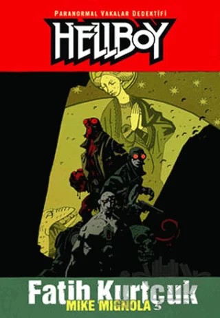 Hellboy Fatih Kurtçuk – Mike Mignola – İthaki Yayınları kitap kapağı