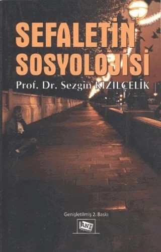 Sefaletin Sosyolojisi – Sezgin Kızılçelik – Anı Yayıncılık kitap kapağı