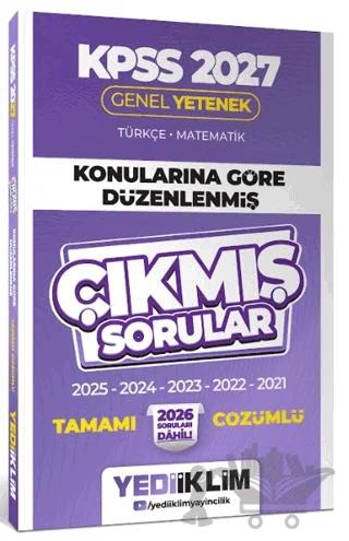 2027 KPSS Genel Yetenek Konularına Göre Düzenlenmiş Tamamı Çözümlü Çıkmış Sorular – Kolektif – Yediiklim Yayınları kitap kapağı