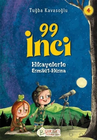 99 İnci - Hikayelerle Esmaül Hüsna 4 – Tuğba Kavasoğlu – Pırıltı Kitapları - Erkam kitap kapağı