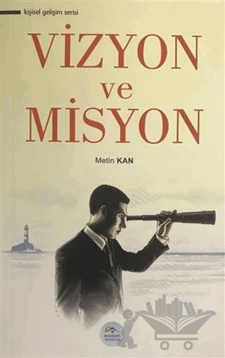 Vizyon ve Misyon – Metin Kan – Maviçatı Yayınları kitap kapağı
